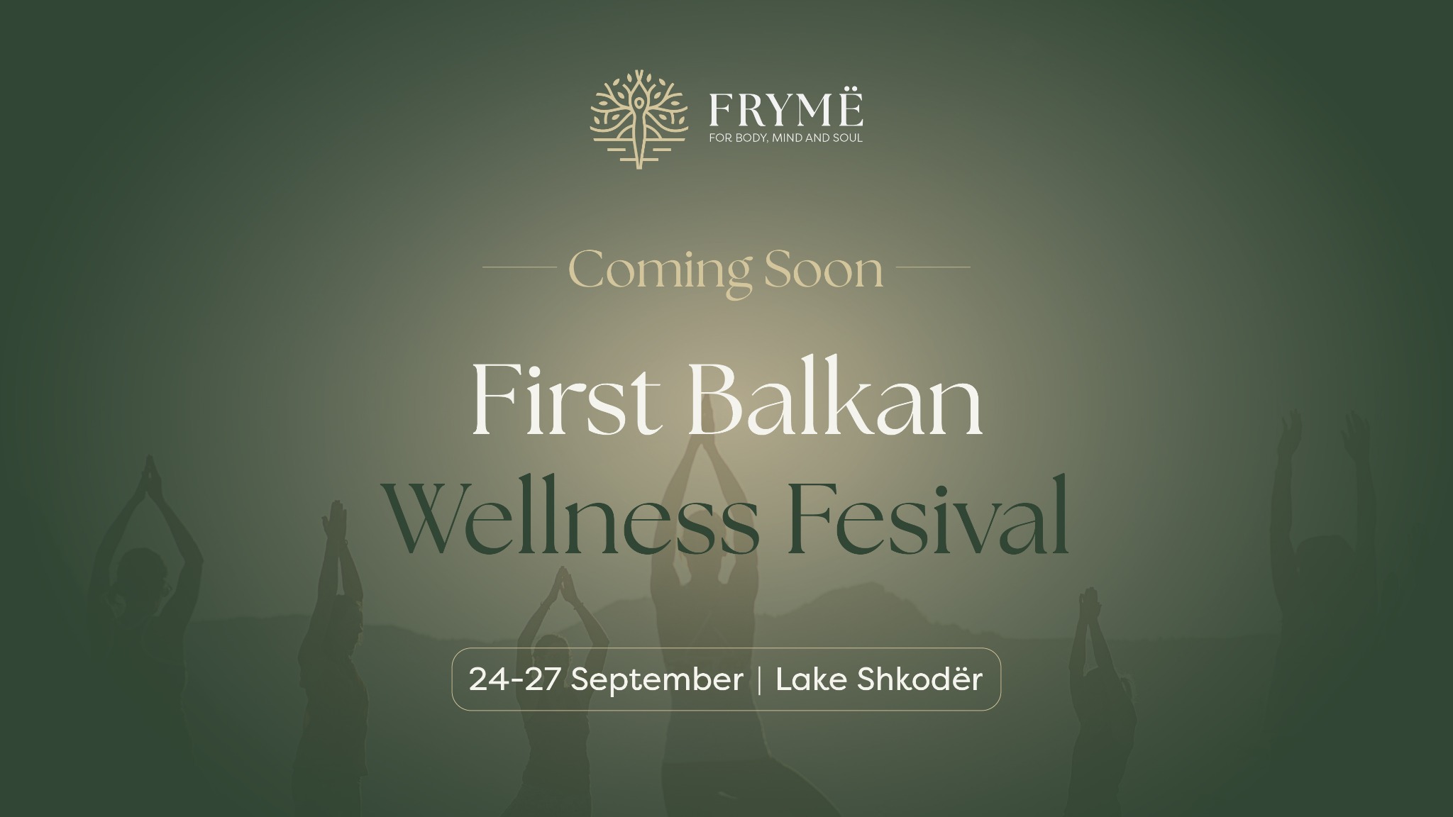 Frymë — First Balkan Wellness Festival. Coming Soon. 24–27 September at Lake Shkodër.